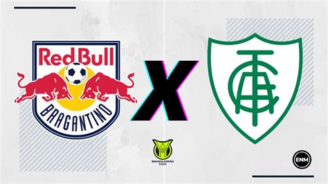 Ao Vivo Red Bull Bragantino X América Mg