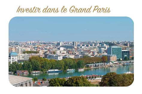 5 Bonnes Raisons D Investir Dans Le Grand Paris