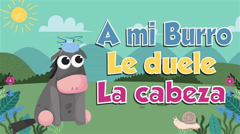 A Mi Burro Le Duele La Cabeza Canciones Infantiles Youtube