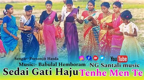 Sedai Gati Haju Tenge Men Te New Santali Bapla Video 2024 Posonjit