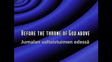 Before the throne of God above Jumalan valtaistuimen edessä YouTube