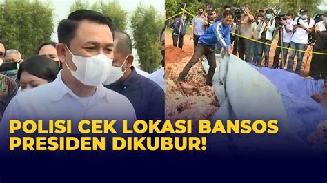 Pernyataan Lengkap Polisi Usai Cek Lokasi Bansos Presiden Dikubur Di