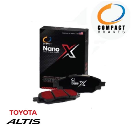 COMPACT NANO X ผาเบรค TOYOTA ALTIS โตโยตา อลตส Lazada co th