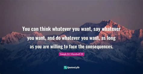 Best Do Whatever You Want Quotes with images to share and download for ...