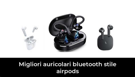 45 Migliori Auricolari Bluetooth Stile Airpods Nel 2024 Recensioni