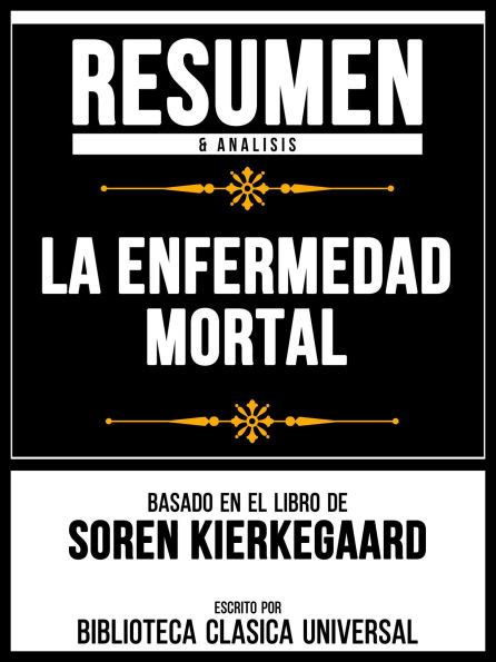 Resumen Analisis La Enfermedad Mortal Basado En El Libro De Soren