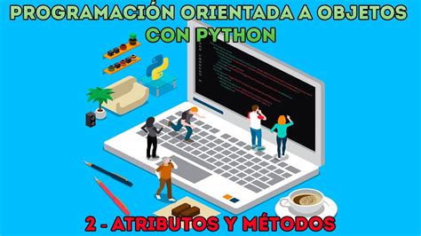 ATRIBUTOS y MÉTODOS Curso desde cero Programación Orientada a Objetos