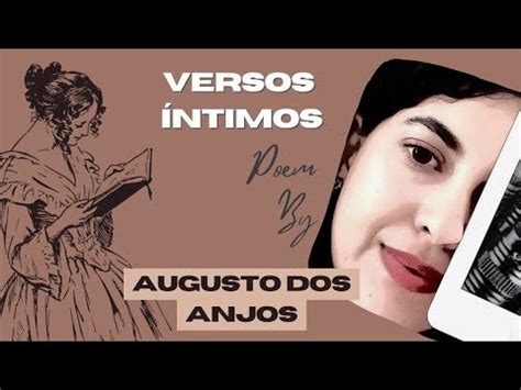 Augusto Dos Anjos Poema Versos Ntimos Recita O Gegliane Santos