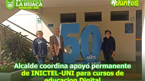 Alcalde Coordina Apoyo Permanente De Inictel Uni Para Cursos De