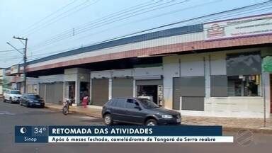 Mttv Edi O Cuiab Shopping Popular De Tangar Da Serra Reabre