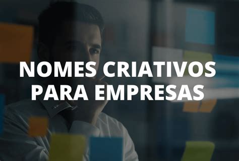 Nomes Criativos Para Empresas 700 Nomes Criativos Para Empresa