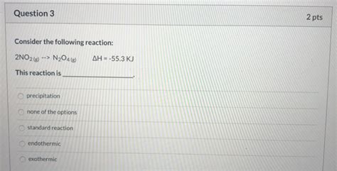 Solved Question Pts Consider The Following Reaction Ah Chegg