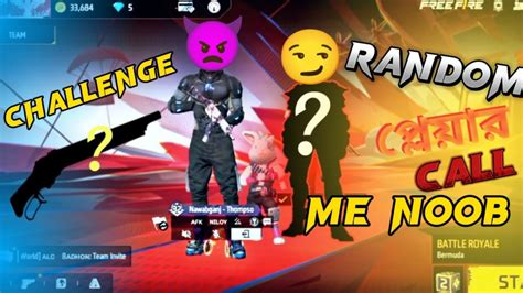 Random Player Call Me Noob 👿👿👿 He Me Challenge 😱 Free Fire