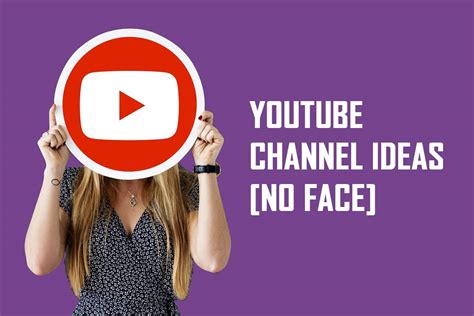 50 YouTube Channel Ideas Without Showing Your Face