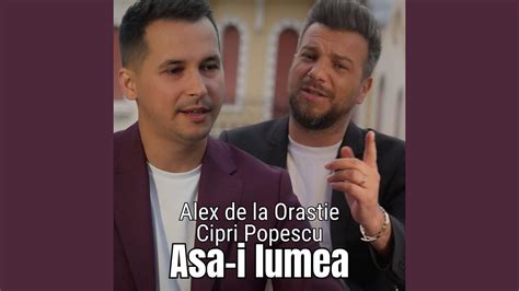 Asa I Lumea Feat Cipri Popescu Youtube