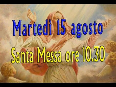 Marted Agosto Assunzione Della B Vergine Maria Al Cielo