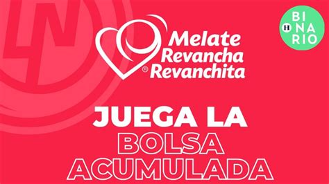 Melate Revancha Y Revanchita De Cu Nto Es La Bolsa Acumulada