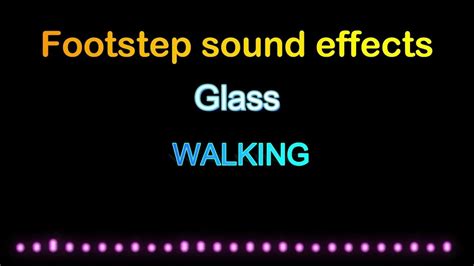 Footstep Sound Effects Walking On Glass Glass Walking Youtube