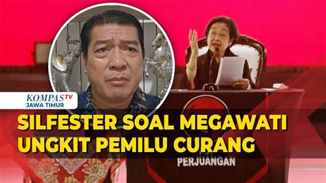 Megawati Soal Dugaan Kecurangan Pemilu Secara Tsm Silfester Tkn