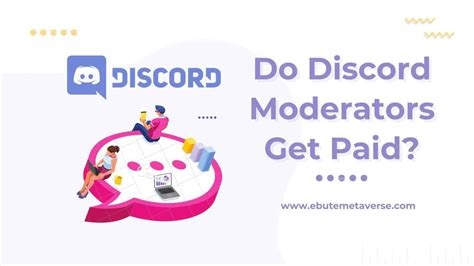 Do Discord Moderators Get Paid Heres How Much Ebutemetaverse