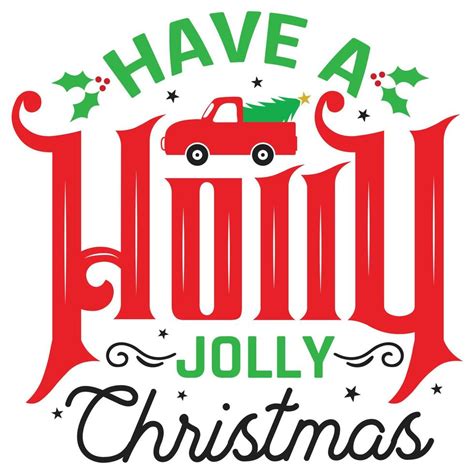 Have A Holly Jolly Christmas Merry Christmas Shirt Print Template