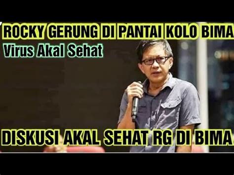 Diskusi Akal Sehat Rocky Gerung Di Pantai Kolo Kota Bima Part Youtube