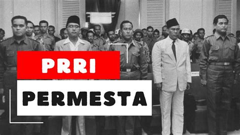 PRRI PERMESTA MATERI SEJARAH INDONESIA KELAS 12 YouTube