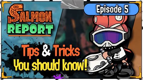 Salmon Run Weapon Tips This Week Splatoon 3 Salmon Report Episode 5