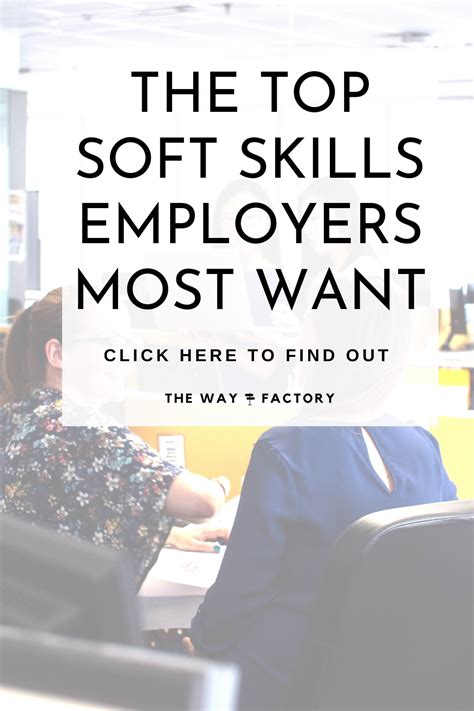 Top 8 Soft Skills Employers Look For The Way Factory Soft Skills