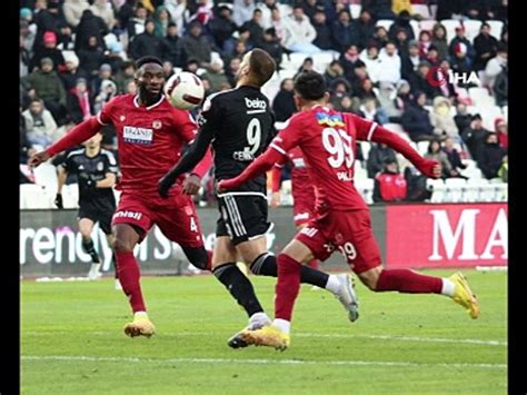 Trendyol S Per Lig Sivasspor Be Ikta Dailymotion Video