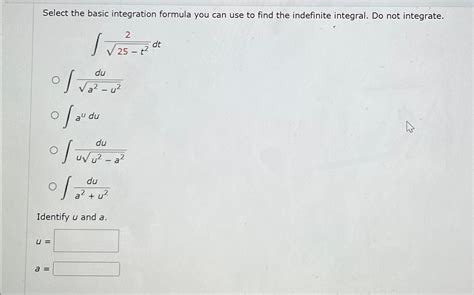 Solved Select The Basic Integration Formula You Can Use To