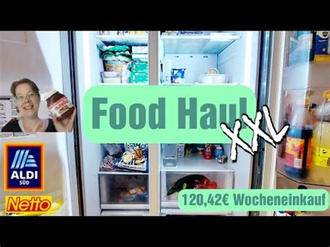 Food Haul XXL 120 42 Wocheneinkauf Wochenplan Netto Aldi YouTube