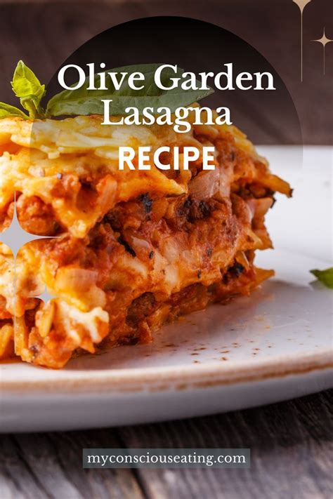 Olive Garden Lasagna Recipe Conscious Eating Recipe Easy Lasagna