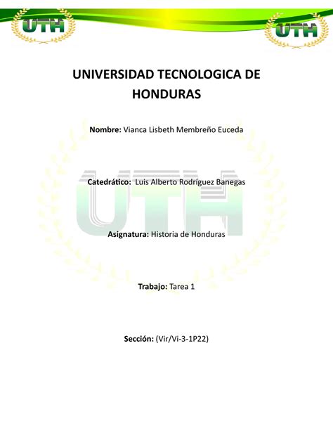 Tarea 1 Historia De Honduras UNIVERSIDAD TECNOLOGICA DE HONDURAS