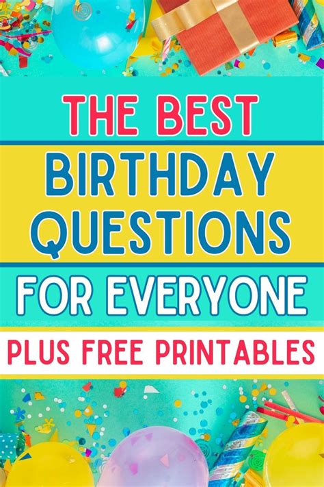 The Best Birthday Questions Plus Free Printables Birthday Questions