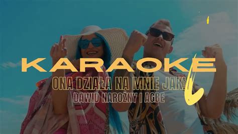 Ona Dzia A Na Mnie Jak Karaoke Pi Kni I M Odzi Dawid Naro Ny X Agbe