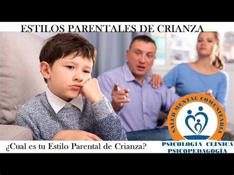 Estilo Parental De Crianza El Estilo Autoritario Youtube