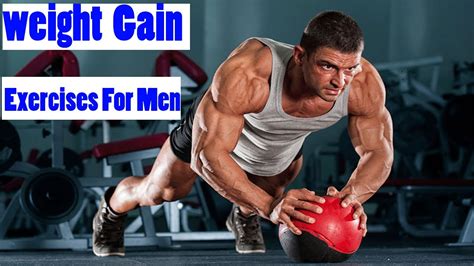 How To Gain Weight For Men Most Effective Weight Gain Exercises For