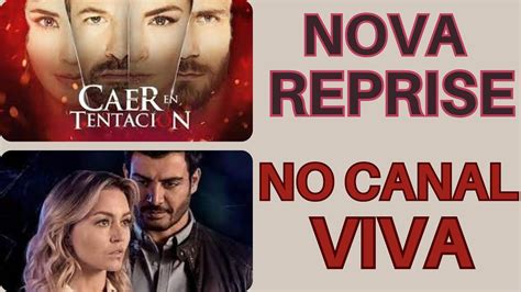 Cair Em Tenta O Nova Reprise No Canal Viva Youtube