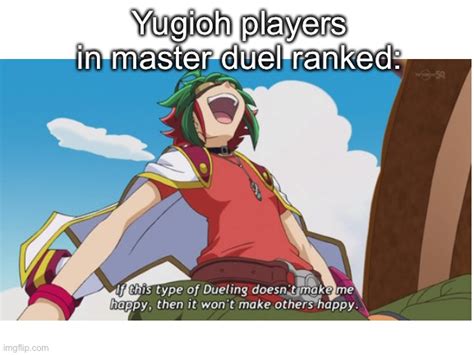 Master Duel Ranked In A Nutshell Imgflip