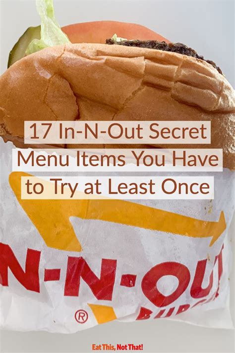 Secret In N Out Menu Items You Have To Try At Least Once In And Out Burger In N Out Menu