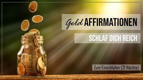 Affirmationen Geld Anziehen Reich Im Schlaf YouTube