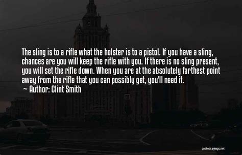 Top Clint Smith Gun Quotes Sayings