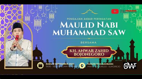 LIVE PENGAJIAN AKBAR MENYAMBUT MAULID NABI MUHAMMAD SAW MASJID