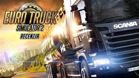 Gra Euro Truck Simulator 2 Encyklopedia Gier GRYOnline Pl