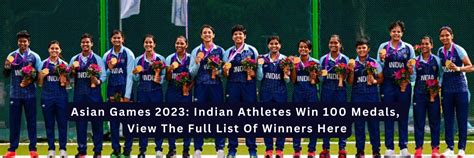 Asian Games 2023 Indian Athletes Win 100 Medals View The Full List Of Winners Here