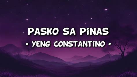 Pasko Sa Pinas Yeng Constantino Lyrics Youtube