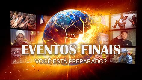 Eventos Finais Enganos Dos Ltimos Dias Youtube