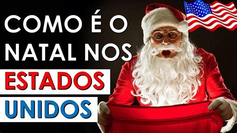 Como O Natal Nos Estados Unidos Youtube