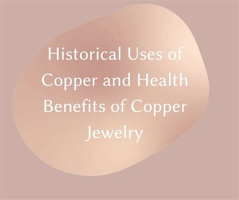 Historical Uses Of Copper Health Benefits Of Copper Jewelry Crystalife